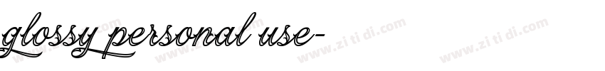 glossy personal use字体转换 glossy personal use字体转换